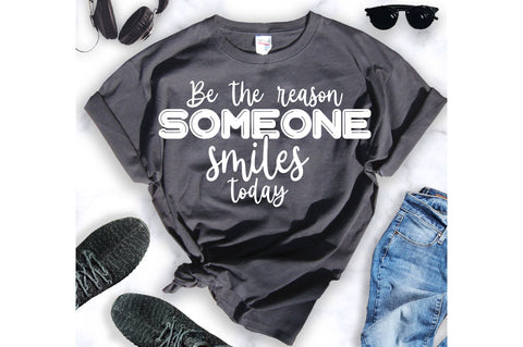 Be the reason someone smiles today svg SVG orpitasn 