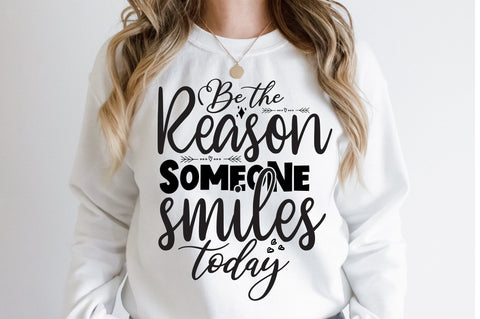 Be the reason someone smiles today svg SVG orpitasn 