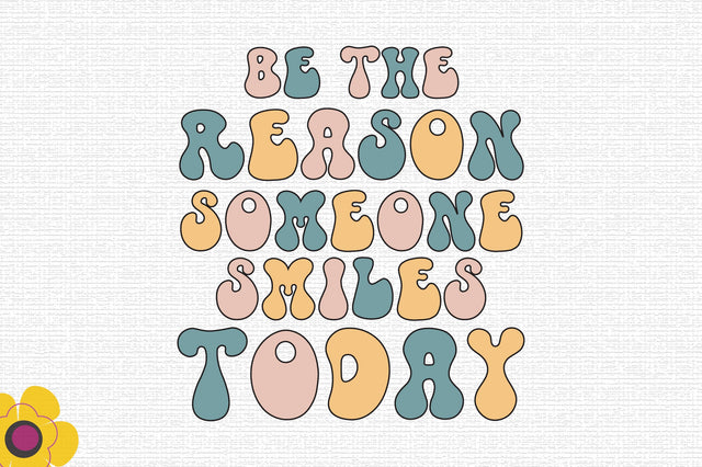 be the reason someone smiles today SVG SVG Rupkotha 