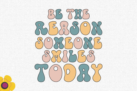 be the reason someone smiles today SVG SVG Rupkotha 