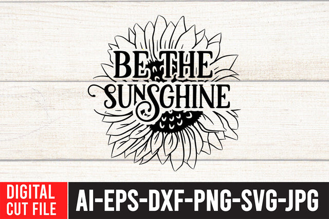 Be the Sunshine SVG Cut File SVG BlackCatsMedia 