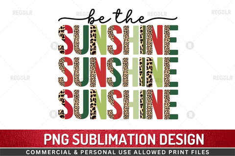 Be the sunshine SVG Sublimation Regulrcrative 