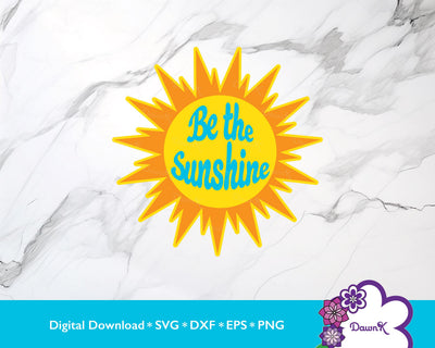Be the Sunshine SVG | Yellow, Orange, and Blue SVG DawnKDesigns 