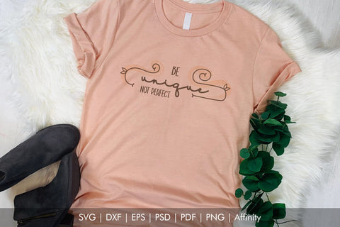 Be unique, not perfect. SVG Quote SVG Arts By Naty 