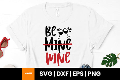 Be wine, funny valentine svg quote SVG Maumo Designs 