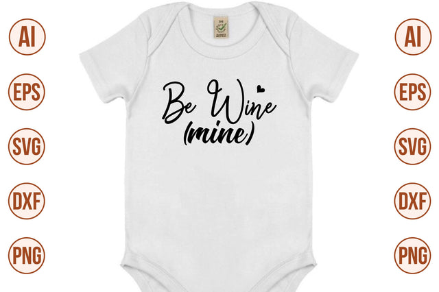 Be wine (mine)-svg SVG nirmal108roy 