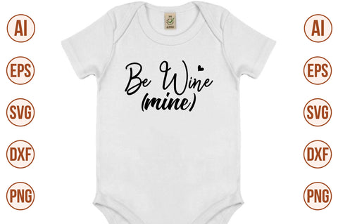 Be wine (mine)-svg SVG nirmal108roy 