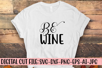 Be Wine SVG Cut File SVG Syaman 