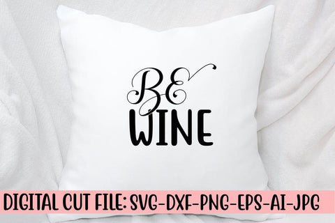 Be Wine SVG Cut File SVG Syaman 