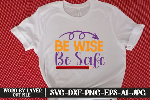 Be Wise Be Safe SVG DESIGN SVG MStudio 