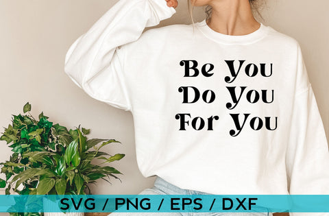 Be you do you for you, Inspirational SVG SVG MD mominul islam 