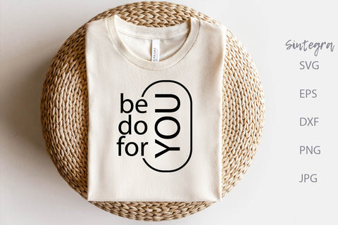 Be You Do You For You SVG Free For Commercial Use SVG Sintegra 