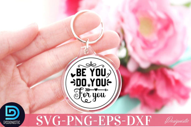 Be you do you for you SVG SVG DESIGNISTIC 