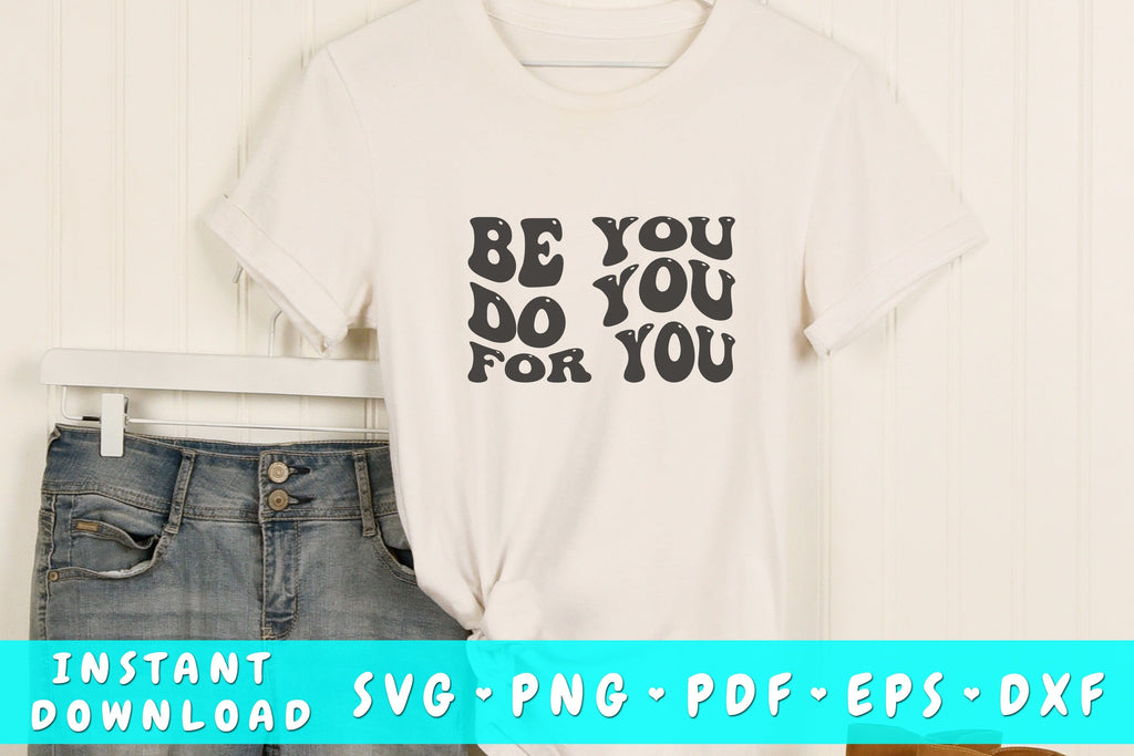 Be you do you for you wavy SVG, Inspirational quote groovy SVG, PNG ...