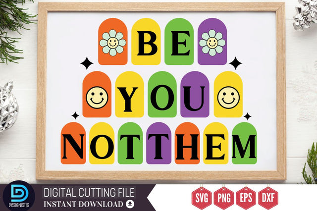 Be you not them SVG SVG DESIGNISTIC 