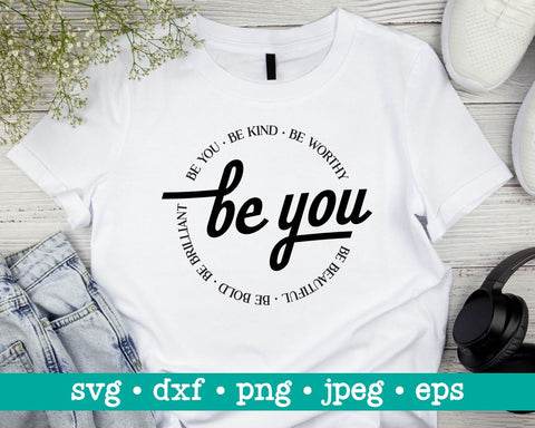 Be you svg, Be you png, Be beautiful svg, Inspirational svg, Inspirational gift svg, Motivational quote, Encouragement svg SVG MAKStudion 