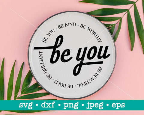 Be you svg, Be you png, Be beautiful svg, Inspirational svg, Inspirational gift svg, Motivational quote, Encouragement svg SVG MAKStudion 