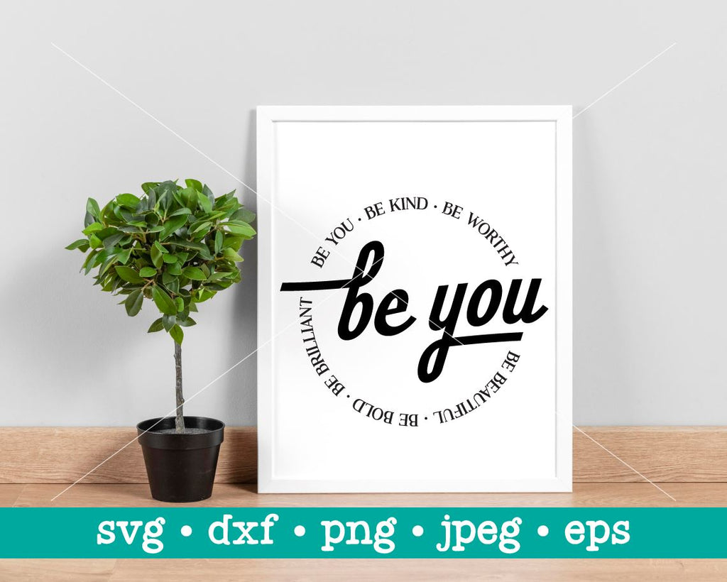 Be you svg, Be you png, Be beautiful svg, Inspirational svg ...