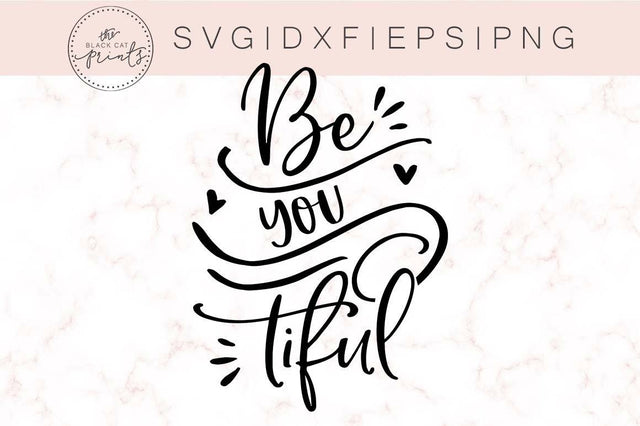 Be you tiful | Beautiful cut file | Funny SVG TheBlackCatPrints 