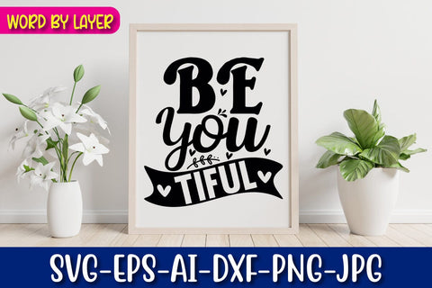 Be You Tiful Svg cut file SVG Blessedprint 