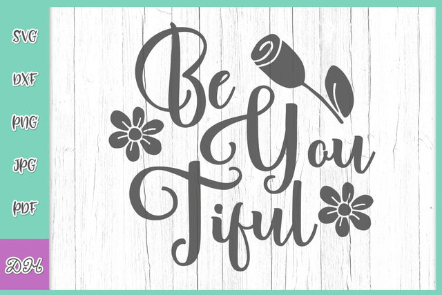 Be You Tiful SVG Digitals by Hanna 