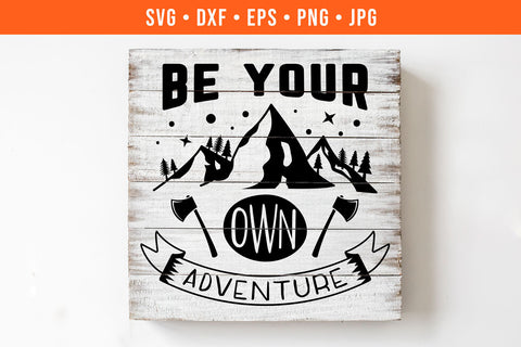 Be Your Own Adventure Camping SVG SVG Hippo Creations 