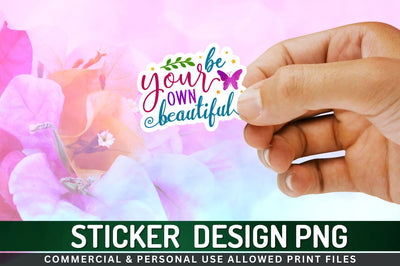Be your own beautiful Sublimation PNG Sublimation Regulrcrative 