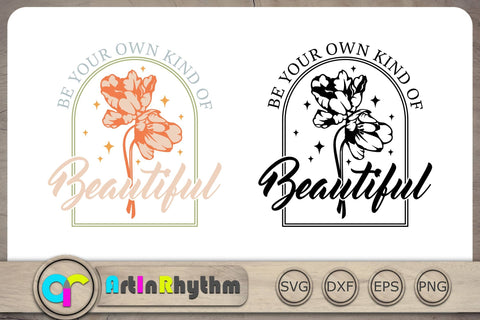 Be your own kind of beautiful Svg, Positive Quote Svg, Inspirational Svg, Retro T-Shirt Design SVG Artinrhythm shop 