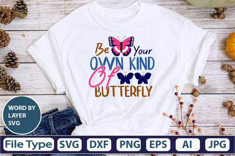 Be Your Own Kind Of Butterfly SVG Cut File SVG DesignPlante 503 