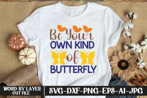 Be Your Own Kind of Butterfly SVG CUT FILE SVG MStudio 