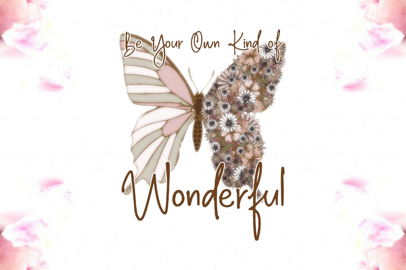 Be Your Own Kind of Wonderful Sublimation Sublimation Jagonath Roy 