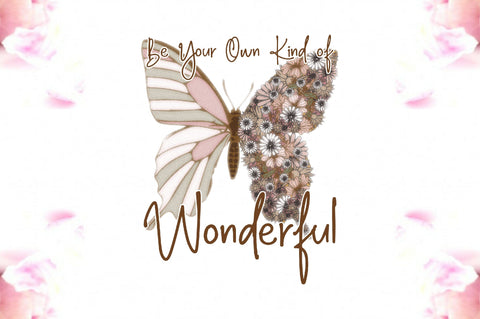 Be Your Own Kind of Wonderful Sublimation Sublimation Jagonath Roy 