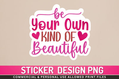 Be your own kind Sublimation PNG Sublimation Regulrcrative 