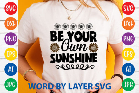 Be Your Own Sunshine, Sunflowers SVG Cut File SVG Rafiqul20606 