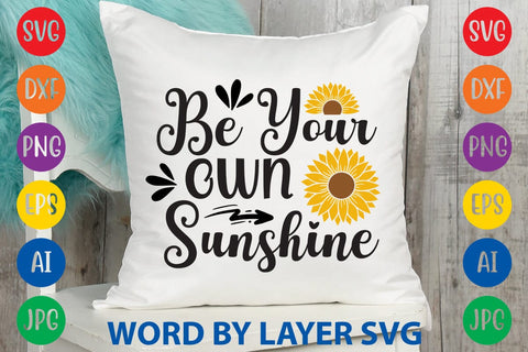 Be Your Own Sunshine SVG Design SVG Rafiqul20606 