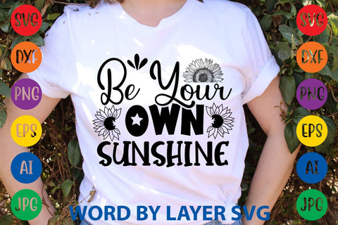 Be Your Own Sunshine SVG Design SVG Rafiqul20606 