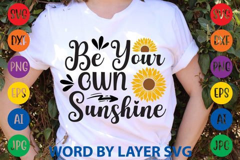 Be Your Own Sunshine SVG Design SVG Rafiqul20606 