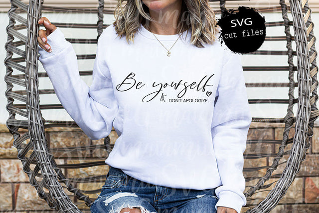 Be Yourself Don't Apologize Svg, Self Love Svg, Positive Vibes Svg, Be Kind Svg, Positive Quote Svg SVG MaiamiiiSVG 
