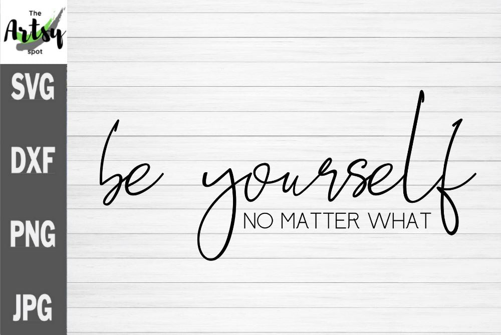 Be yourself svg, Be you svg, Positive saying - So Fontsy