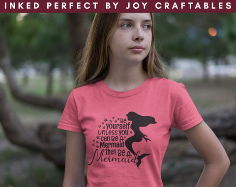 Be Yourself Unless You Can Be A Mermaid Then Be A Mermaid SVG Inked Perfect 