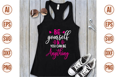 be yourself & you can be anything svg SVG shah alam 