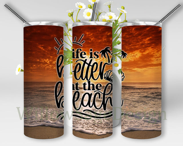 Beach 20oz Skinny Tumbler Png, Beach Life Is Better At The Beach Tumbler, Beach Summer Ocean Tumbler, Beach Life Tumbler Sublimation WillowSageDesign 