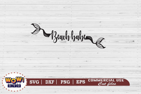 Beach babe svg, Beach svg, Summer svg, Vacation svg, Png, Dxf SVG Wowsvgstudio 