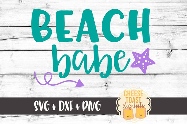 Beach Babe SVG Cheese Toast Digitals 