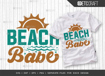 Beach Babe SVG Cut File, Beach Life Svg, Summer Love Svg, Vacation Svg, Summer Vibes Svg, Hello Summer Svg, Summer Quote, ETC T00459 SVG ETC Craft 