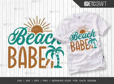 Beach Babe SVG Cut File, Beach Life Svg, Summer Love Svg, Vacation Svg, Summer Vibes Svg, Hello Summer Svg, Summer Quote, ETC T00459 SVG ETC Craft 