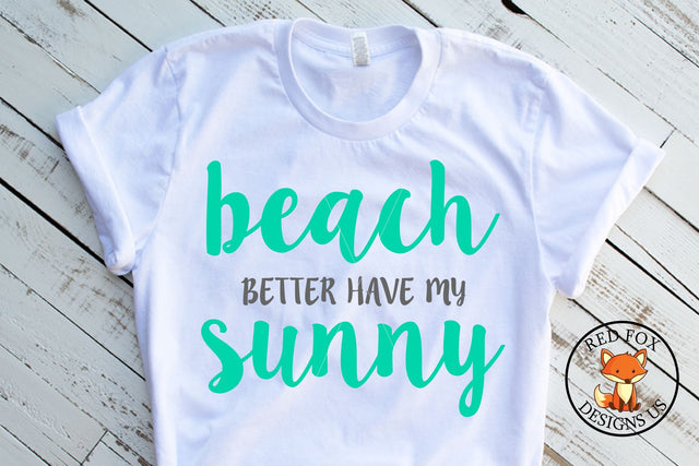 Beach Better Have My Sunny SVG | Summer SVG SVG RedFoxDesignsUS 