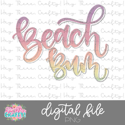 Beach Bum | PNG File Sublimation Hey There, Crafty! 