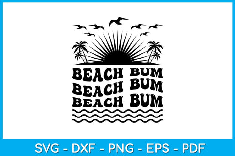 Beach Bum Summer Vacation SVG PNG PDF Cut File SVG Creativedesigntee 
