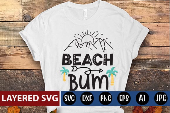 Beach Bum SVG Cut File SVG Blessedprint 